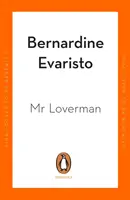 Pán Loverman - od autora knihy Dievča, žena, iné, ocenenej Bookerovou cenou - Mr Loverman - From the Booker prize-winning author of Girl, Woman, Other