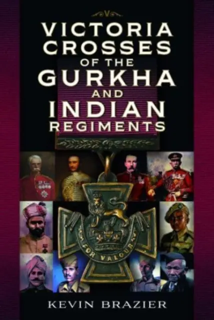 Viktóriine kríže Gurkhov a indických plukov - Victoria Crosses of the Gurkha and Indian Regiments