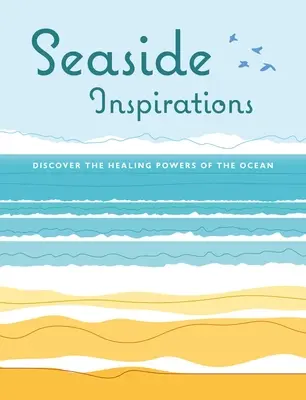 Prímorské inšpirácie: Objavte liečivé sily oceánu - Seaside Inspirations: Discover the Healing Powers of the Ocean