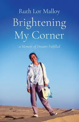 Rozjasnenie môjho kútika: Spomienky na splnené sny - Brightening My Corner: A Memoir of Dreams Fulfilled