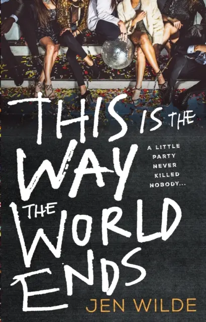 Takto končí svet - This Is The Way The World Ends