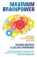 Maximálny výkon mozgu - Výzva pre zdravie a múdrosť mozgu - Maximum Brainpower - Challenging the Brain for Health and Wisdom