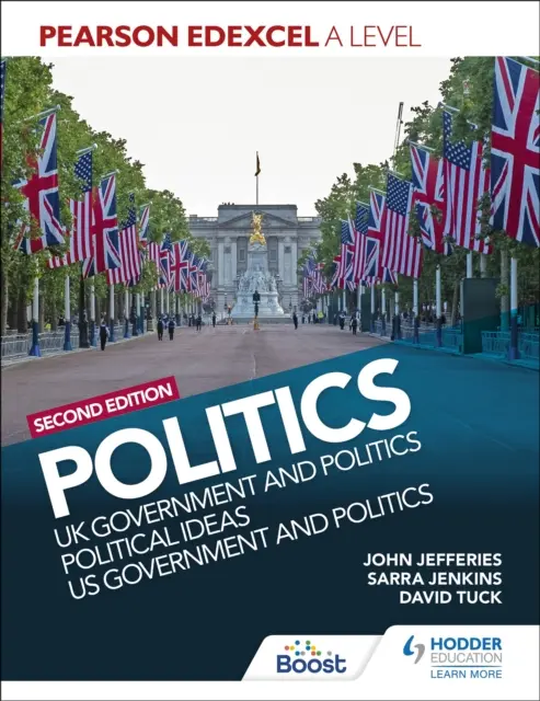 Pearson Edexcel A Level Politics 2. vydanie: Vláda a politika Spojeného kráľovstva, politické myšlienky a vláda a politika USA - Pearson Edexcel A Level Politics 2nd edition: UK Government and Politics, Political Ideas and US Government and Politics