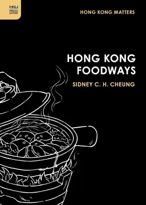 Hongkongské stravovacie zvyklosti - Hong Kong Foodways