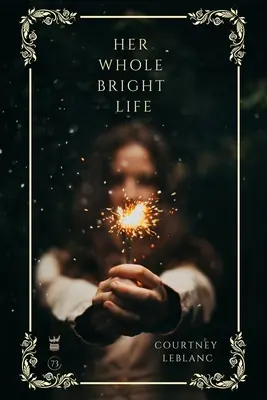 Jej celý svetlý život - Her Whole Bright Life