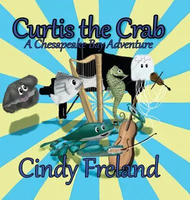 Krab Curtis: Dobrodružstvo v zálive Chesapeake - Curtis the Crab: A Chesapeake Bay Adventure
