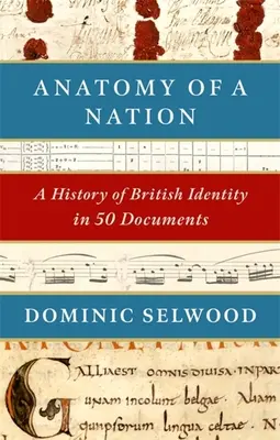 Anatómia národa: Dejiny britskej identity v 50 dokumentoch - Anatomy of a Nation: A History of British Identity in 50 Documents