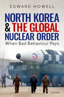 Severná Kórea a globálny jadrový poriadok: Keď sa zlé správanie vypláca - North Korea and the Global Nuclear Order: When Bad Behaviour Pays