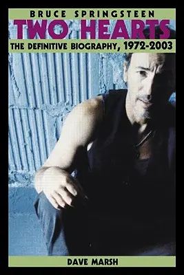 Bruce Springsteen: Dve srdcia, príbeh - Bruce Springsteen: Two Hearts, the Story
