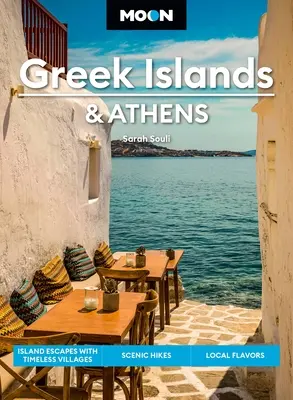 Mesačné grécke ostrovy a Atény: Atény: nadčasové dedinky, malebné výlety, miestne chute - Moon Greek Islands & Athens: Timeless Villages, Scenic Hikes, Local Flavors