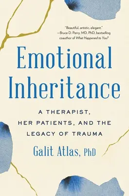 Emocionálne dedičstvo: Terapeutka, jej pacienti a dedičstvo traumy - Emotional Inheritance: A Therapist, Her Patients, and the Legacy of Trauma