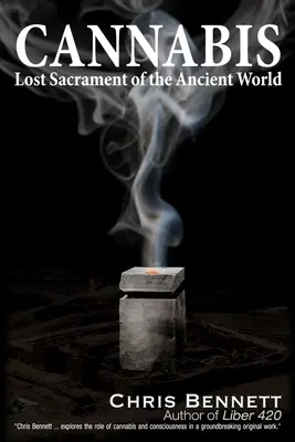Cannabis: Stratená sviatosť starovekého sveta - Cannabis: Lost Sacrament of the Ancient World