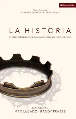 La Historia NVI: La Biblia En Un Relato Ininterrumpido Acerca de Dios Y Su Pueblo = Príbeh - La Historia NVI: La Biblia En Un Relato Ininterrumpido Acerca de Dios Y Su Pueblo = The Story