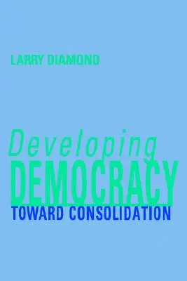 Rozvoj demokracie: Na ceste ku konsolidácii - Developing Democracy: Toward Consolidation