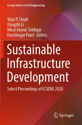 Udržateľný rozvoj infraštruktúry: Vybrané príspevky z konferencie Icsidia 2020 - Sustainable Infrastructure Development: Select Proceedings of Icsidia 2020