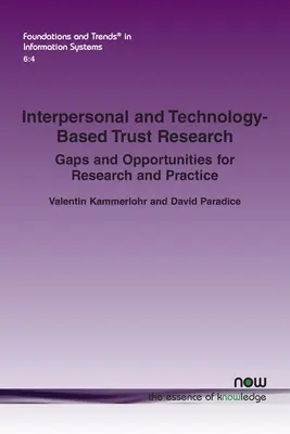 Interpersonálny a technologický výskum dôvery: Medzery a príležitosti pre výskum a prax - Interpersonal and Technology-Based Trust Research: Gaps and Opportunities for Research and Practice