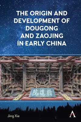 Pôvod a vývoj Dougongu a Zaojingu v ranej Číne - The Origin and Development of Dougong and Zaojing in Early China