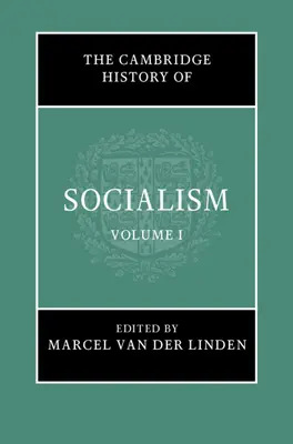 Cambridgeské dejiny socializmu - The Cambridge History of Socialism