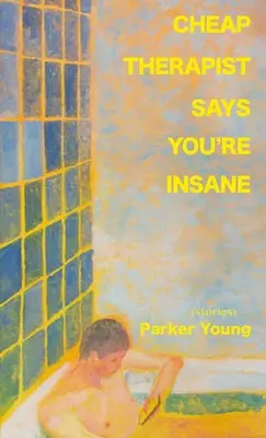 Lacný terapeut hovorí, že ste sa zbláznili - Cheap Therapist Says You're Insane