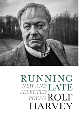 Running Late: New and Selected Poems