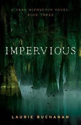 Nepoddajný: román Seana McPhersona, kniha 3 - Impervious: A Sean McPherson Novel, Book 3
