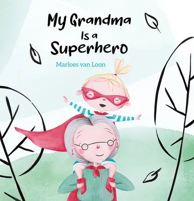 Moja babička je superhrdinka - My Grandma Is a Superhero