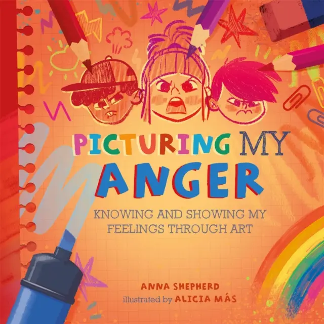 Všetky moje farby: zobrazenie môjho hnevu - poznanie a zobrazenie mojich pocitov prostredníctvom umenia - All the Colours of Me: Picturing My Anger - Knowing and showing my feelings through art