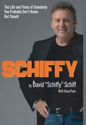 Schiffy - Život a časy niekoho, koho pravdepodobne nepoznáte, ale mali by ste ho poznať - Schiffy - The Life and Times of Somebody You Probably Don't Know, But Should
