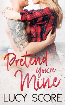 Predstieraj, že si moja - Pretend You're Mine