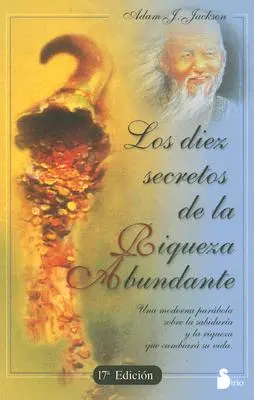 Los Diez Secretos de la Riqueza Abundante = Tajomstvá hojného bohatstva - Los Diez Secretos de la Riqueza Abundante = The Secrets of Abundant Wealth