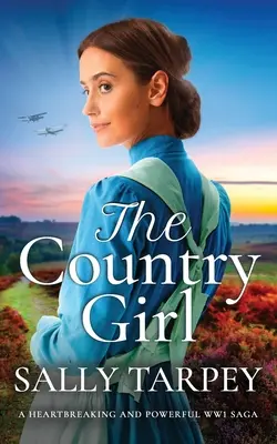 COUNTRY GIRL srdcervúca a silná sága z 1. svetovej vojny - THE COUNTRY GIRL a heartbreaking and powerful WW1 saga