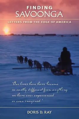 Hľadanie Savoongy: Listy z okraja Ameriky - Finding Savoonga: Letters from the Edge of America