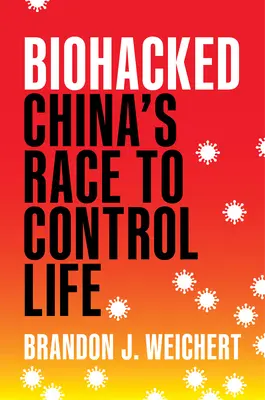 Biohacked (Biohacked): Čínske preteky o kontrolu nad životom - Biohacked: China's Race to Control Life