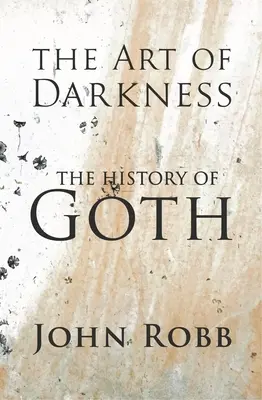 Umenie temnoty: Dejiny gotiky - The Art of Darkness: The History of Goth