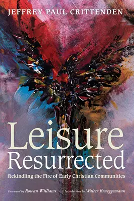 Vzkriesený voľný čas: Oživenie ohňa raných kresťanských spoločenstiev - Leisure Resurrected: Rekindling the Fire of Early Christian Communities