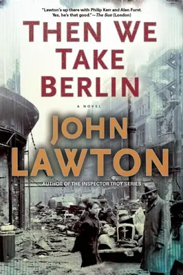 Potom si vezmeme Berlín: Román Joela Wildernessa - Then We Take Berlin: A Joel Wilderness Novel