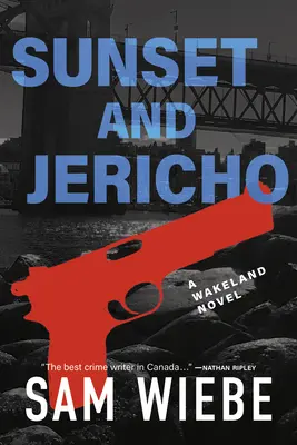 Západ slnka a Jericho: román z Wakelandu - Sunset and Jericho: A Wakeland Novel