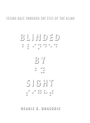 Zaslepení zrakom: Vidieť rasu očami nevidiacich - Blinded by Sight: Seeing Race Through the Eyes of the Blind