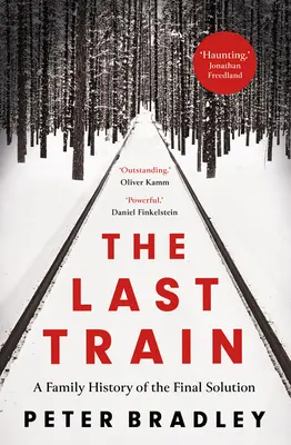Posledný vlak: Rodinná história konečného riešenia - The Last Train: A Family History of the Final Solution
