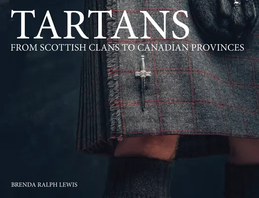 Tartany: Od škótskych klanov po kanadské provincie - Tartans: From Scottish Clans to Canadian Provinces
