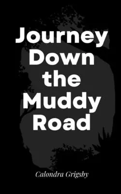 Cesta po blatistej ceste - Journey Down the Muddy Road