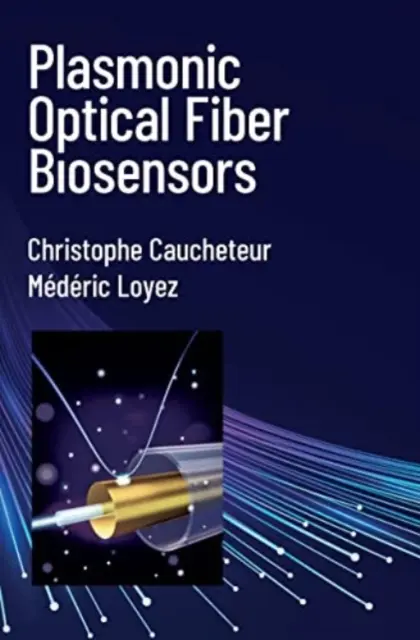 Biosenzory z plazmonických optických vlákien - Plasmonic Optical Fiber Biosensors