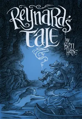 Reynardov príbeh: Príbeh o láske a zlomyseľnosti - Reynard's Tale: A Story of Love and Mischief