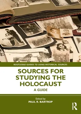 Pramene k štúdiu holokaustu: A Guide: Rôzne publikácie o holokauste: Rôzne publikácie o holokauste - Sources for Studying the Holocaust: A Guide