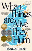 Keď sú veci živé, šumia - When Things Are Alive They Hum