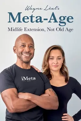 Meta-vek Wayna Lala: predĺženie stredného veku, nie staroba - Wayne Lal's Meta-Age: Midlife Extension, Not Old Age