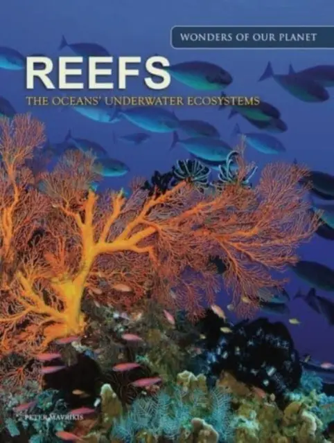 Útesy: Podvodný ekosystém oceánov - Reefs: The Oceans' Underwater Ecosystem