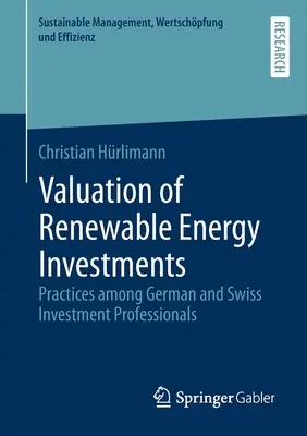 Oceňovanie investícií do obnoviteľných zdrojov energie: Prax nemeckých a švajčiarskych investičných odborníkov - Valuation of Renewable Energy Investments: Practices Among German and Swiss Investment Professionals