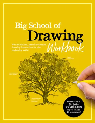 Veľká škola kreslenia Pracovný zošit: Cvičenia a lekcie kreslenia krok za krokom pre začínajúcich umelcov - Big School of Drawing Workbook: Exercises and Step-By-Step Drawing Lessons for the Beginning Artist