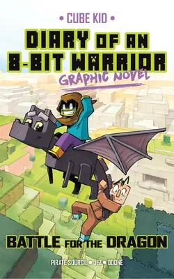 Diary of an 8-Bit Warrior Graphic Novel: Bitka o draka 4. diel - Diary of an 8-Bit Warrior Graphic Novel: Battle for the Dragon Volume 4